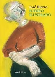 HIERRO ILUSTRADO. ANTOLOGÍA GRÁFICA Y POÉTICA DE JOSÉ HIERRO | 9788419320179 | HIERRO DEL REAL, JOSÉ