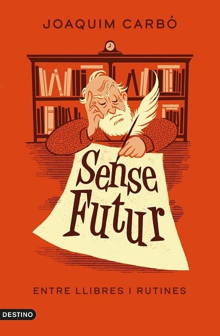 SENSE FUTUR. ENTRE LLIBRES I RUTINES | 9788497103381 | CARBÓ, JOAQUIM