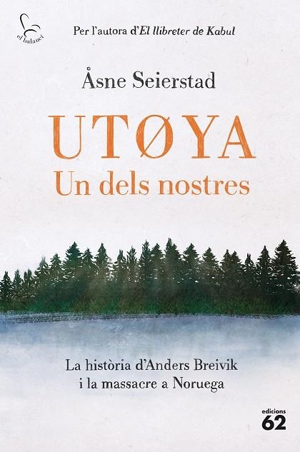 UTOYA. UN DELS NOSTRES. LA HISTÒRIA D'ANDERS BREIVIK I LA MASSACRE A NORUEGA | 9788429780321 | SEIERSTAD, ÅSNE