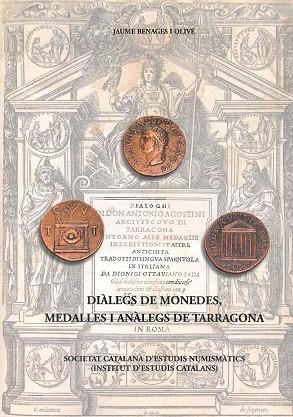 DIÀLEGS DE MONEDES, MEDALLES I ANÀLEGS DE TARRAGONA | 9788499656311 | BENAGES I OLIVÉ, JAUME