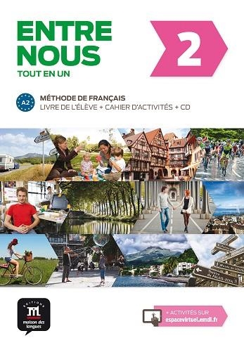 ENTRE NOUS 2 LIVRE DE L'ÉLÈVE + CAHIER D'EXERCISES + CD | 9788484439271 | CHAHI, FATIHA/HUOR, CATHERINE/MALOREY, CÉLINE/MARCHANDEAU, CLAIRE/PRUVOST, NEIGE/MIRAS, GRÉGORY/POIS