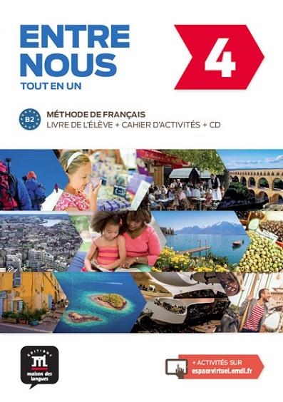 ENTRE NOUS 4 LIVRE DE L´ÉLÈVE + CAHIER + CD | 9788416347940 | AVANZI, AUDREY/MALOREY, CÉLINE/PRUNIÈRES, LISA/PRUVOST, NEIGE/JADE, CHARLOTTE/MIRAS, GRÉGORY/POISSON