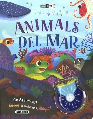 ANIMALS DEL MAR + LLUM | 9788467779578 | EDICIONES, SUSAETA