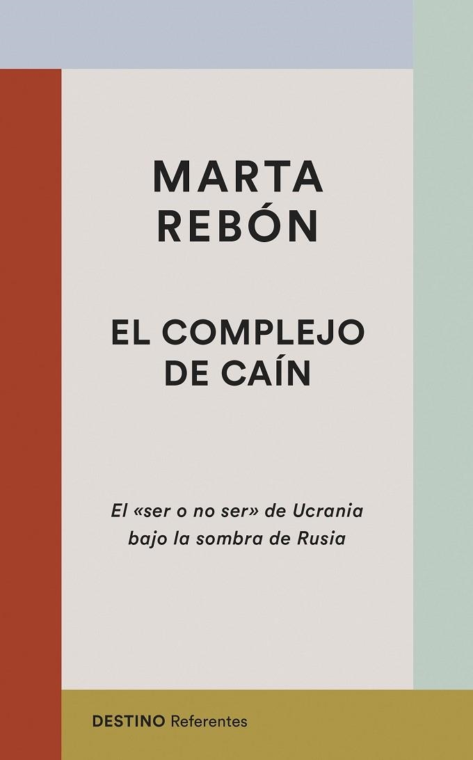 EL COMPLEJO DE CAÍN. EL "SER O NO SER" DE UCRANIA BAJO LA SOMBRA DE RUSIA | 9788423361816 | REBÓN, MARTA