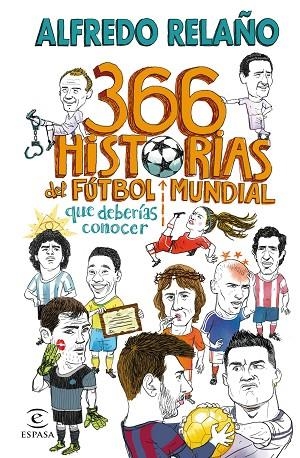 366 HISTORIAS DEL FÚTBOL MUNDIAL QUE DEBERÍAS CONOCER | 9788467066005 | RELAÑO, ALFREDO