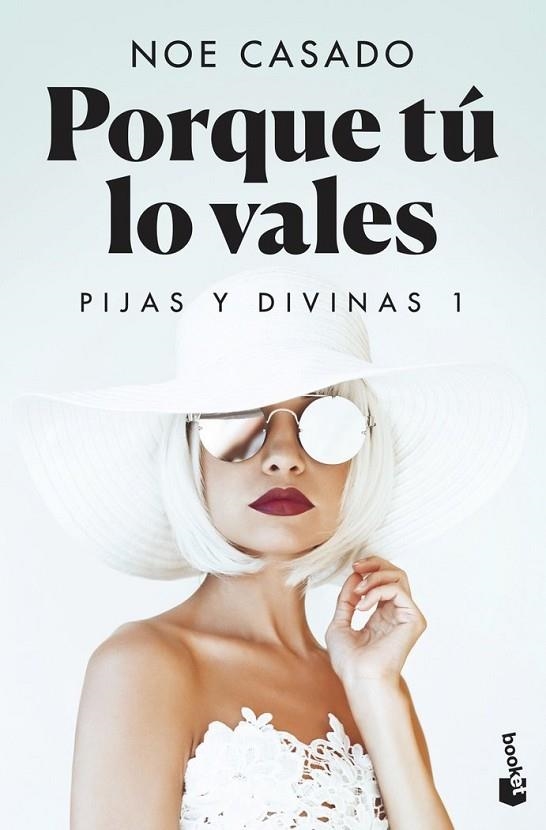 PORQUE TÚ LO VALES. PIJAS Y DIVINAS 1 | 9788408258780 | CASADO, NOE