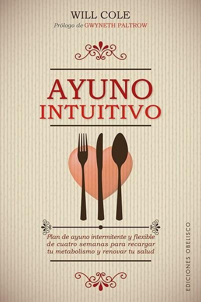 AYUNO INTUITIVO. CON PRÓLOGO DE GWYNETH PALTROW | 9788491118756 | COLE, WILL DR.