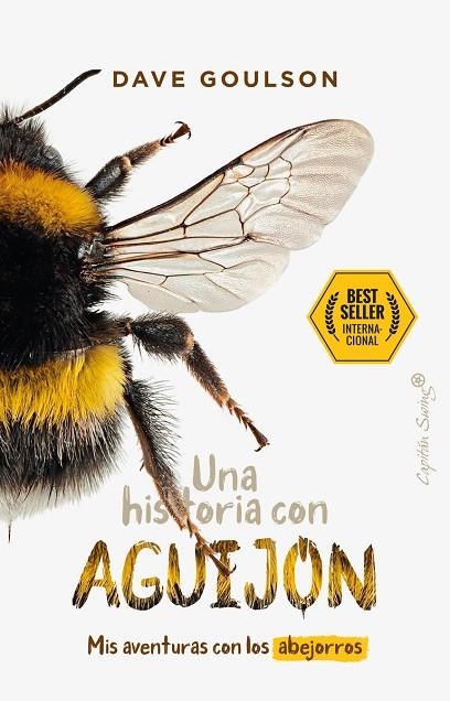 UNA HISTORIA CON AGUIJÓN. MIS AVENTURAS CON LOS ABEJORROS | 9788412458015 | GOULSON, DAVE