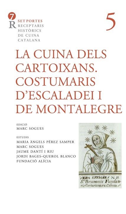 LA CUINA DELS CARTOIXANS. COSTUMARIS D,ESCALADEI I DE MONTALEGRE | 9788472269026 | ANÒNIM