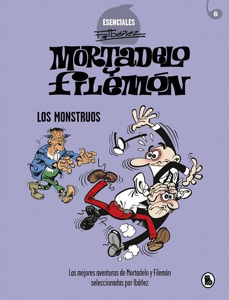 MORTADELO Y FILEMÓN. LOS MONSTRUOS (ESENCIALES IBÁÑEZ 6) | 9788402425737 | IBÁÑEZ, FRANCISCO