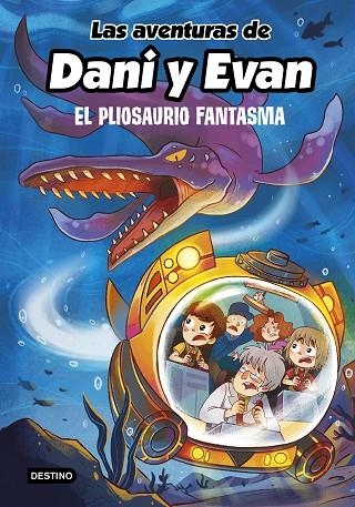 LAS AVENTURAS DE DANI Y EVAN 6 EL PLIOSAURIO FANTASMA.  | 9788408253792 | LAS AVENTURAS DE DANI Y EVAN