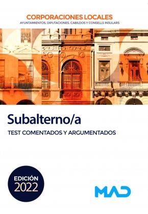 SUBALTERNO/A DE CORPORACIONES LOCALES. TEST COMENTADOS Y ARGUMENTADOS | 9788414257326 | 7 EDITORES/SOUTO FERNÁNDEZ, RAFAEL SANTIAGO/TORRES FONSECA, TERESA/MUÑOZ COLLADO, RAFAEL