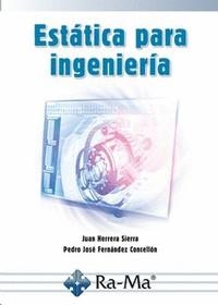 ESTÁTICA PARA INGENIERÍA | 9788418971969 | HERRERA SIERRA, JUAN/FERNÁNDEZ CONCELLÓN, PEDRO JOSÉ