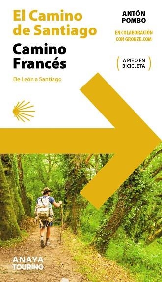 EL CAMINO DE SANTIAGO. CAMINO FRANCÉS (DE LEÓN A SANTIAGO) A PIE O EN BICICLETA | 9788491585244 | POMBO RODRÍGUEZ, ANTÓN