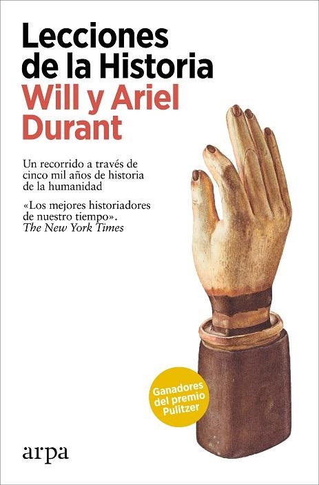 LECCIONES DE LA HISTORIA. UN RECORRIDO A TRAVES DE CINCO MIL AÑOS DE HISTORIA DE LA HUMANIDAD | 9788418741524 | DURANT, WILL Y ARIEL