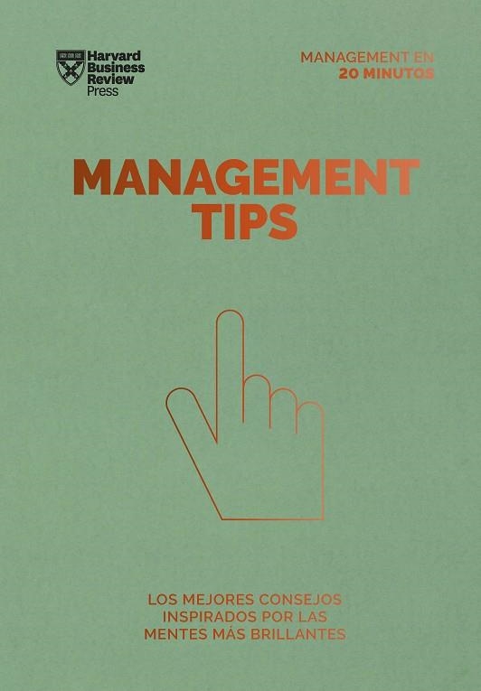 MANAGEMENT TIPS. SERIE MANAGEMENT EN 20 MINUTOS. LOS MEJORES CONSEJOS INSPIRADOS POR LAS MENTES MÁS BRILLANTES | 9788417963507 | HARVARD BUSINESS REVIEW