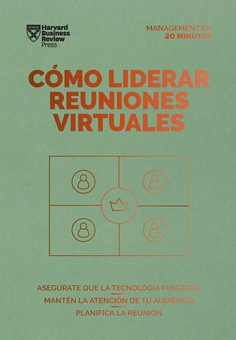 CÓMO LIDERAR REUNIONES VIRTUALES. SERIE MANAGEMENT EN 20 MINUTOS. ASEGÚRATE QUE LA TECNOLOGÍA FUNCIONA. MANTÉN LA ATENCIÓN DE TU AUDIENCIA. PLANIF | 9788417963521 | HARVARD BUSINESS REVIEW