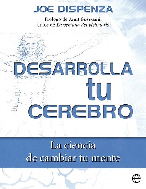 DESARROLLA TU CEREBRO  LA CIENCIA DE CAMBIAR TU MENTE | 9788413844039 | DISPENZA, JOE