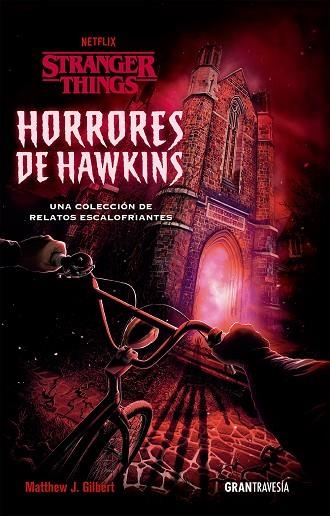 HORRORES DE HAWKINS. UNA COLECCION DE RELATOS ESCALOFRIANTES.STRANGER THINGS | 9788412473001 | GILBERT, MATTHEW J.