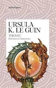 TEHANU. HISTORIAS DE TERRAMAR 4 | 9788445012307 | LE GUIN, URSULA K.