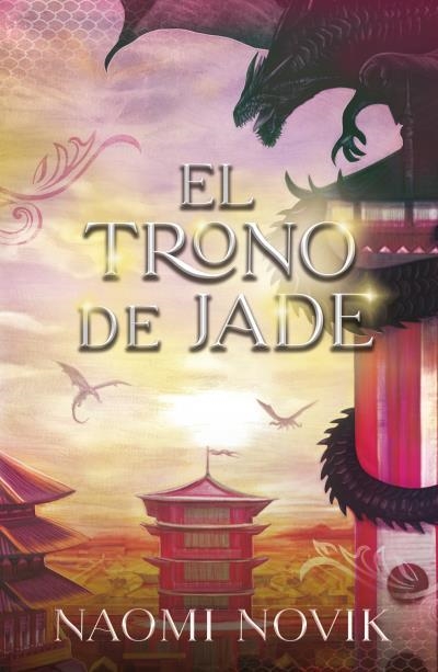 EL TRONO DE JADE SAGA TEMERARIO 2 | 9788416517992 | NOVIK, NAOMI