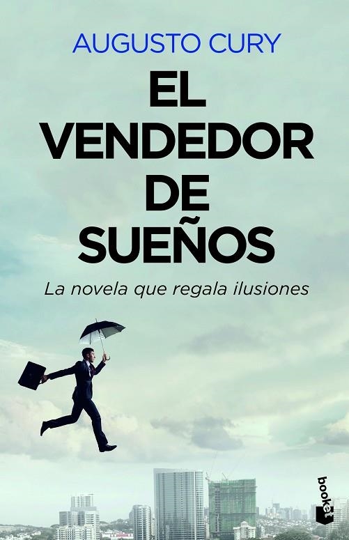 EL VENDEDOR DE SUEÑOS. LA NOVELA QUE REGALA ILUSIONES | 9788408222286 | CURY, AUGUSTO