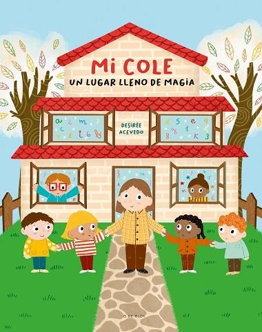 MI COLE, UN LUGAR LLENO DE MAGIA | 9788418688744 | ACEVEDO, DESIRÉE