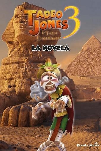 TADEO JONES 3. LA TABLA ESMERALDA. LA NOVELA | 9788408253594 | MEDIASET ESPAÑA COMUNICACIÓN