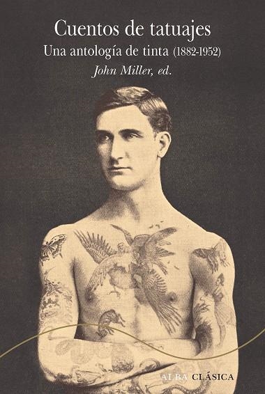 CUENTOS DE TATUAJES. UNA ANTOLOGÍA DE TINTA | 9788490658017 | MILLER,JOHN