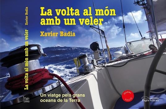 LA VOLTA AL MÓN AMB UN VELER. UN VIATGE PELS GRANS OCEANS DE LA TERRA | 9788413032382 | BADIA VIDAL, XAVIER