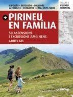 PIRINEUS EN FAMÍLIA. 50 ASCENSIONS I EXCURSIONS AMB NENS | 9788484789666 | GEL, CARLES