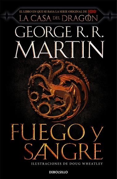 FUEGO Y SANGRE (CANCIÓN DE HIELO Y FUEGO) 300 AÑOS ANTES DE JUEGO DE TRONOS. HISTORIA DE LOS TARGARYEN | 9788466367844 | R.R. MARTIN, GEORGE/WHEATLEY, DOUG