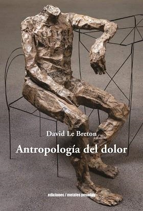 ANTROPOLOGIA DEL DOLOR | 9789569843914 | LE BRETON, DAVID