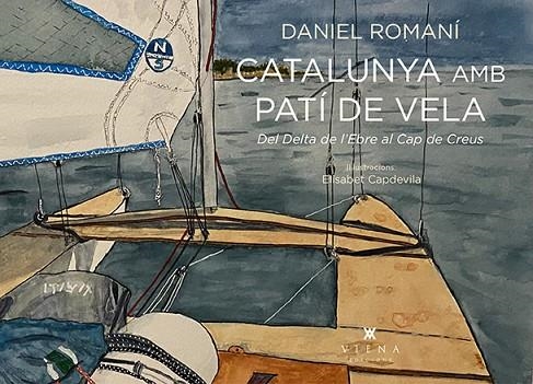 CATALUNYA AMB PATÍ DE VELA. DEL DELTA DE L'EBRE AL CAP DE CREUS | 9788418908583 | ROMANÍ, DANIEL