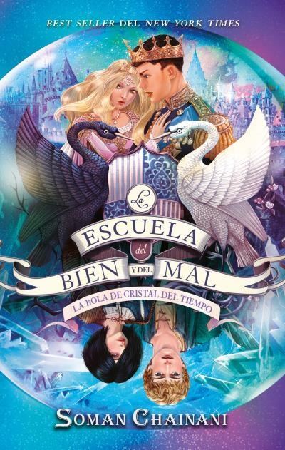 LA ESCUELA DEL BIEN Y DEL MAL VOL. 5  LA BOLA DE CRISTAL DEL TIEMPO | 9788417854638 | CHAINANI, SOMAN