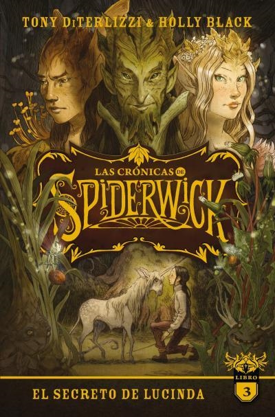 LAS CRÓNICAS DE SPIDERWICK VOL. 3  EL SECRETO DE LUCINDA | 9788417854607 | BLACK, HOLLY/DITERLIZZI, TONY