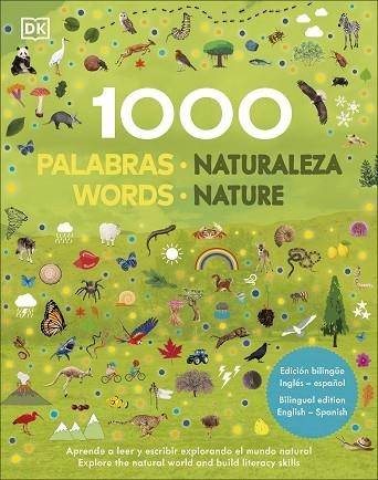 1000 PALABRAS NATURALEZA. EDICIÓN BILINGÜE. APRENDE A LEER Y ESCRIBIR EXPLORANDO EL MUNDO NATURAL | 9780241583418