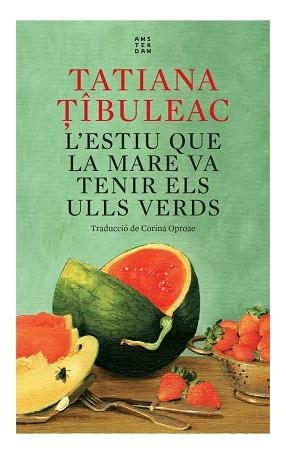 L'ESTIU QUE LA MARE VA TENIR ELS ULLS VERDS | 9788417918712 | TIBULEAC, TATIANA