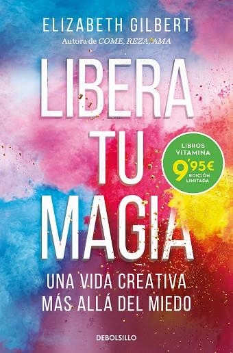 LIBERA TU MAGIA. UNA VIDA CREATIVA MÁS ALLÁ DEL MIEDO | 9788466363501 | GILBERT, ELIZABETH