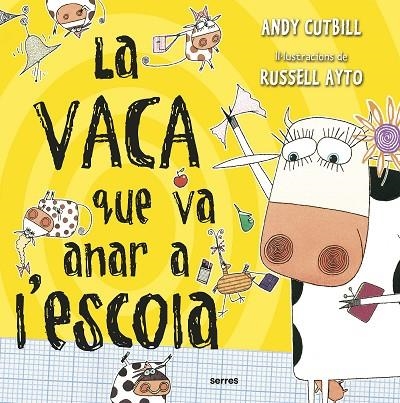 LA VACA QUE VA ANAR A L'ESCOLA | 9788427227743 | CUTBILL, ANDY