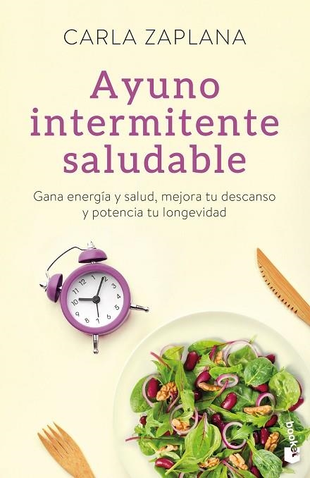 AYUNO INTERMITENTE SALUDABLE. GANA ENERGÍA Y SALUD, MEJORA TU DESCANSO Y POTENCIA TU LONGEVIDAD | 9788411190305 | ZAPLANA, CARLA