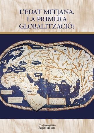 L'EDAT MITJANA. LA PRIMERA GLOBALITZACIÓ? | 9788413033921