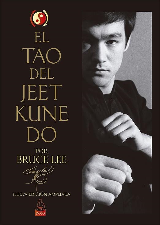 EL TAO DEL JEET KUNE DO (NUEVA EDICIÓN AMPLIADA) | 9788494709241 | LEE, BRUCE