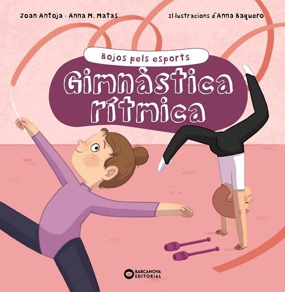 GIMNÀSTICA RÍTMICA | 9788448955182 | ANTOJA I MAS, JOAN/MATAS I ROS, ANNA M.