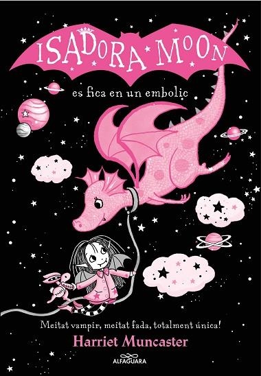 LA ISADORA MOON ES FICA EN UN EMBOLIC (EDICIÓ ESPECIAL) | 9788419191397 | MUNCASTER, HARRIET