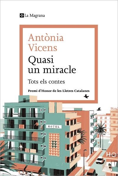 QUASI UN MIRACLE. TOTS ELS CONTES | 9788419013941 | VICENS, ANTÒNIA