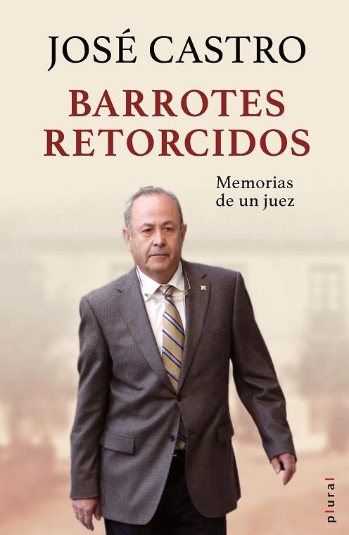 BARROTES RETORCIDOS. MEMORIAS DE UN JUEZ | 9788418441608 | CASTRO ARAGÓN, JOSÉ