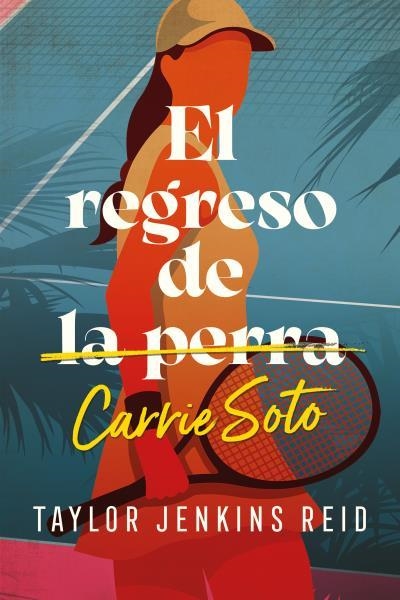 EL REGRESO DE (LA PERRA) CARRIE SOTO | 9788419030030 | JENKINS REID, TAYLOR