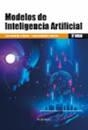 MODELOS DE INTELIGENCIA ARTIFICIAL | 9788426734419 | RODRÍGUEZ MUIÑOS, CARLOS/SÁNCHEZ LASHERAS, FERNANDO