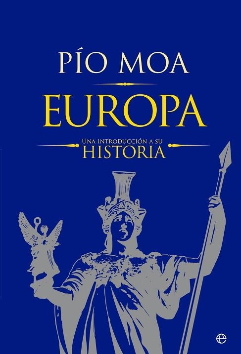 EUROPA. UNA INTRODUCCIÓN A SU HISTORIA | 9788413844367 | MOA, PÍO